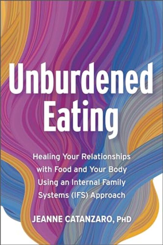 

Unburdened Eating By Catanzaro Jeanne - Paperback