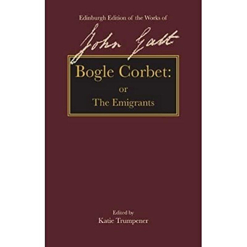 

Bogle Corbet by John GaltKatie Trumpener-Hardcover