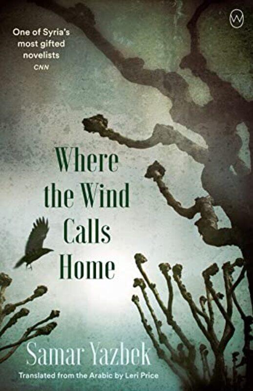 

Where The Wind Calls Home by Samar Yazbek Paperback