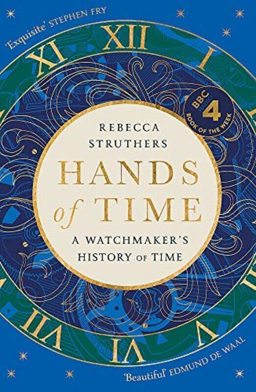 

Hands Of Time A Watchmakers History Of Time. An Exquisite Book Stephen Fry By Struthers, Rebecca Hardcover