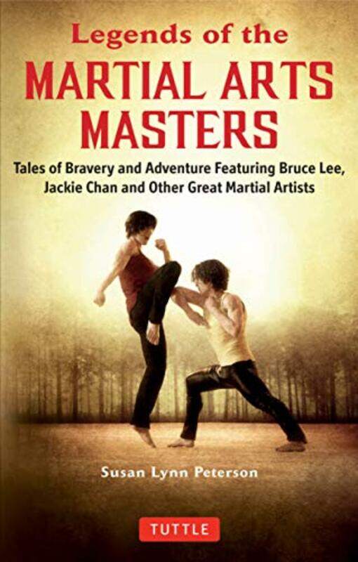 

Legends Of The Martial Arts Masters By Susan Lynn Peterson -Paperback