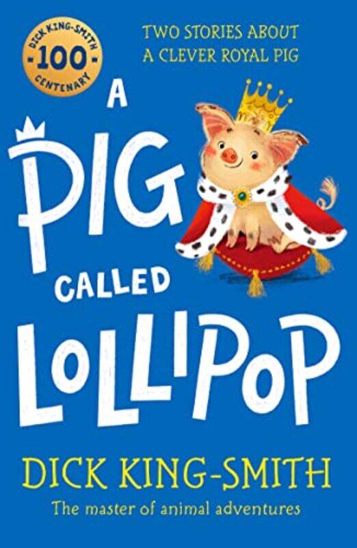 

A Pig Called Lollipop by Dick King-SmithAnna Chernyshova-Paperback