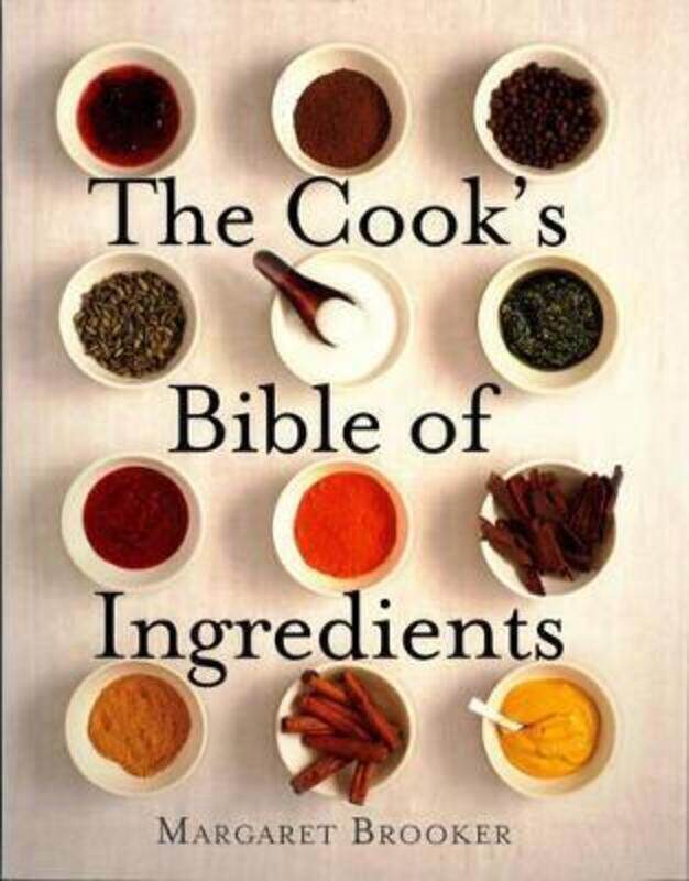 

The Cook's Bible of Ingredients.paperback,By :Margaret Brooker