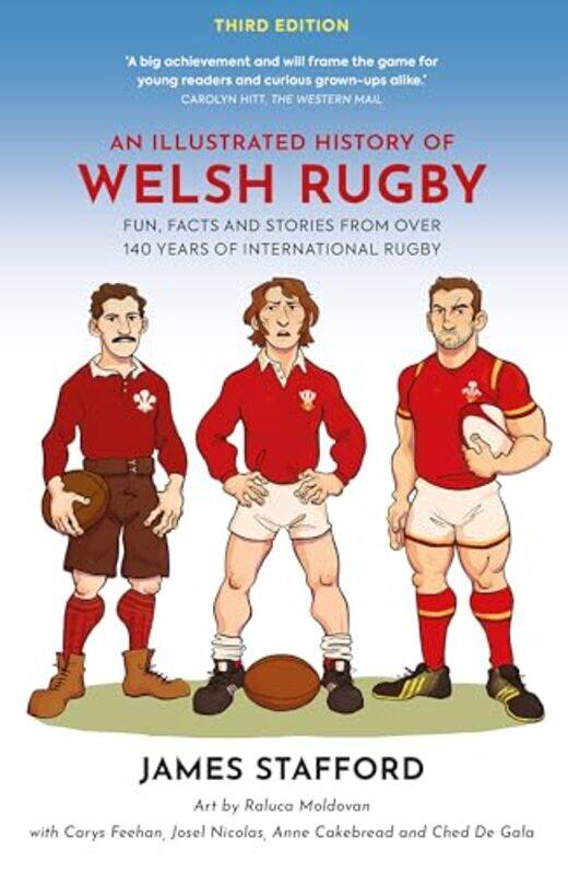 

An Illustrated History of Welsh Rugby by James StaffordRaluca Moldovan-Paperback