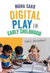 Digital Play in Early Childhood by Mona Sakr-Paperback