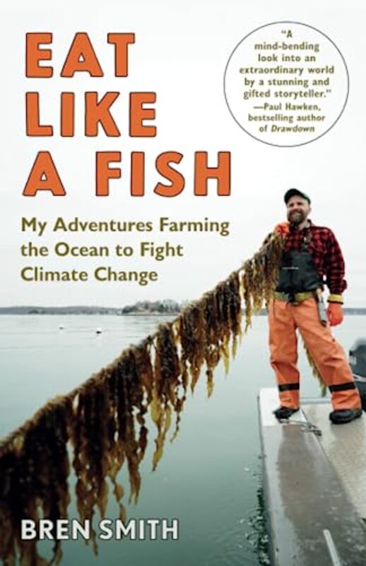 Eat Like a Fish , Paperback by Bren Smith
