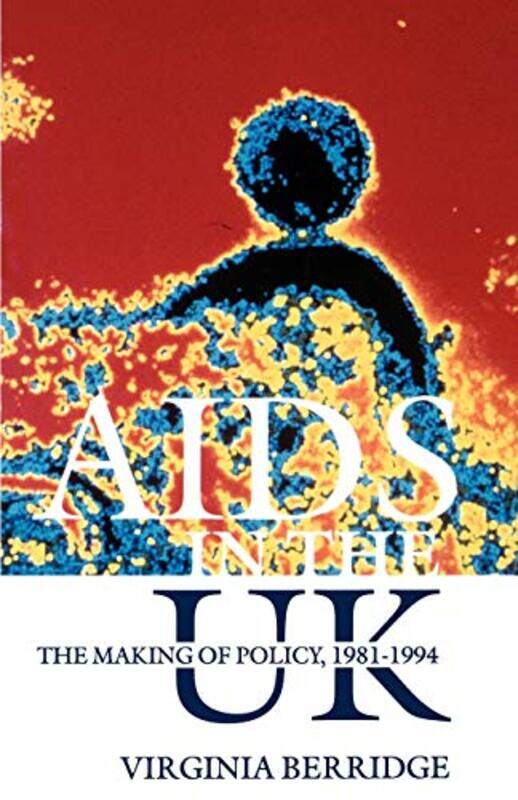 

AIDS in the UK by Steven C Professor of International Relations Professor of International Relations University of South Florida Roach-Paperback