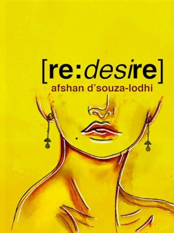 

re desire by Afshan Dsouza-Lodhi-Paperback