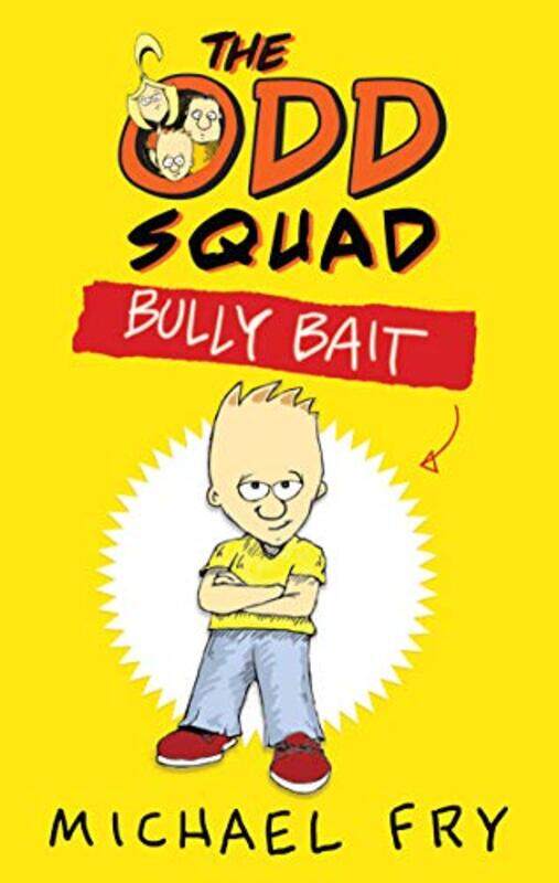 

The Odd Squad Bully Bait by Michael Fry-Paperback