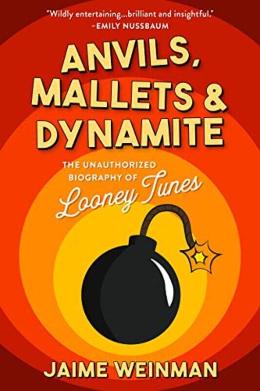 

Anvils Mallets and Dynamite by Jaime Weinman-Hardcover