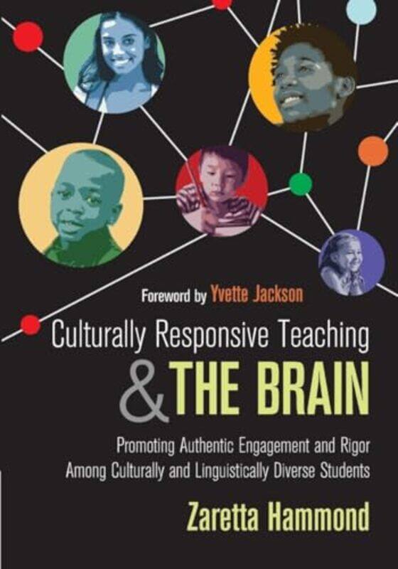 

Culturally Responsive Teaching And The Brain Promoting Authentic Engagement And Rigor Among Cultura By Hammond, Zaretta L. -Paperback