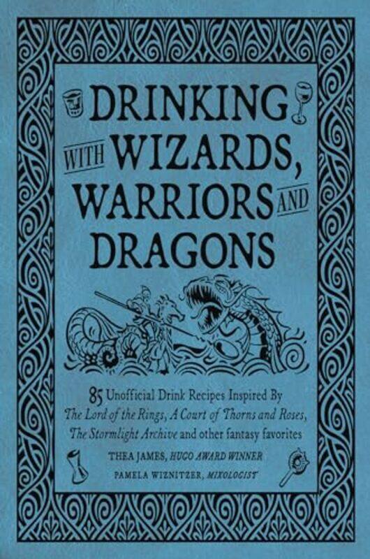 

Drinking with Wizards Warriors and Dragons by Brenna CassidyNeon SquidSally Agar-Hardcover