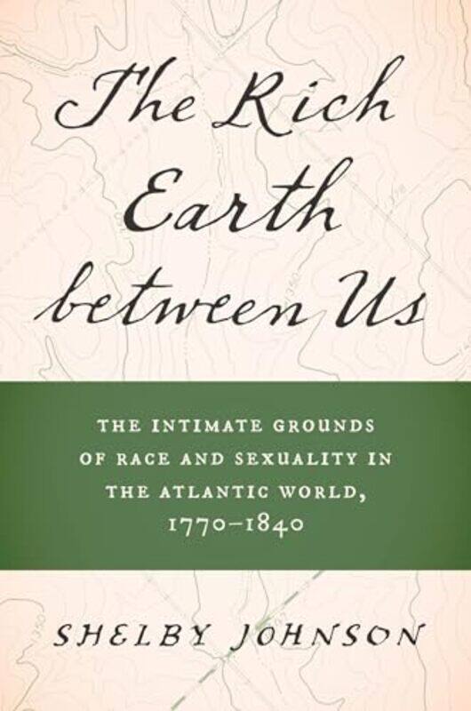 

The Rich Earth between Us by Shelby Johnson-Paperback