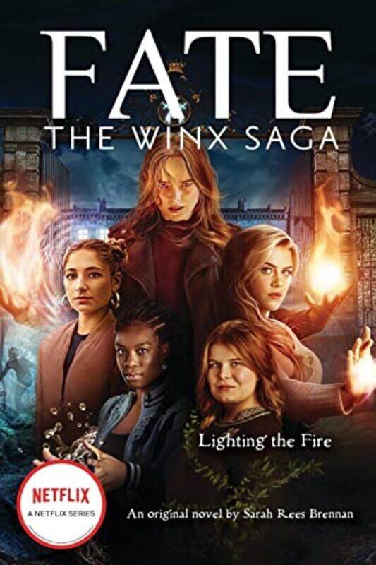 

Lighting the Fire Fate: The Winx Saga: An Original Novel Paperback by Sarah Rees Brennan