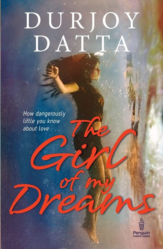 Girl of My Dreams, Paperback Book, By: Durjoy Datta