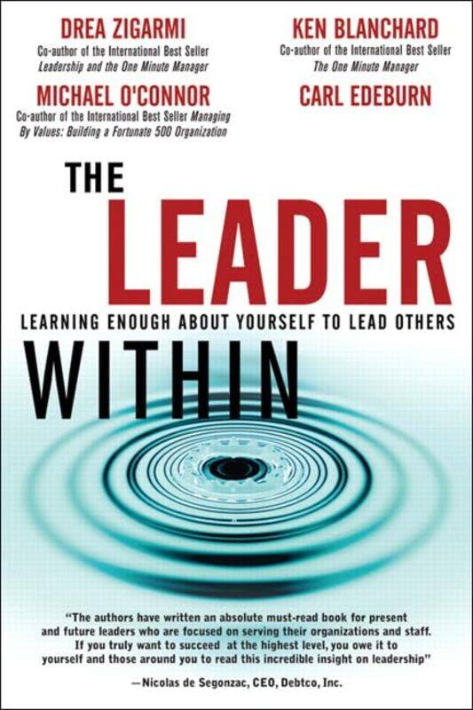 

Leader Within The by Drea ZigarmiKen BlanchardMichael OConnorCarl Edeburn-Hardcover