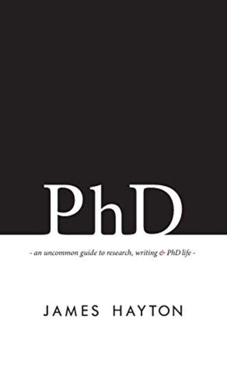 

PhD , Hardcover by James Hayton (Rutgers University USA)