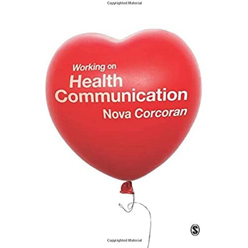 

Working on Health Communication by Nova Corcoran-Paperback