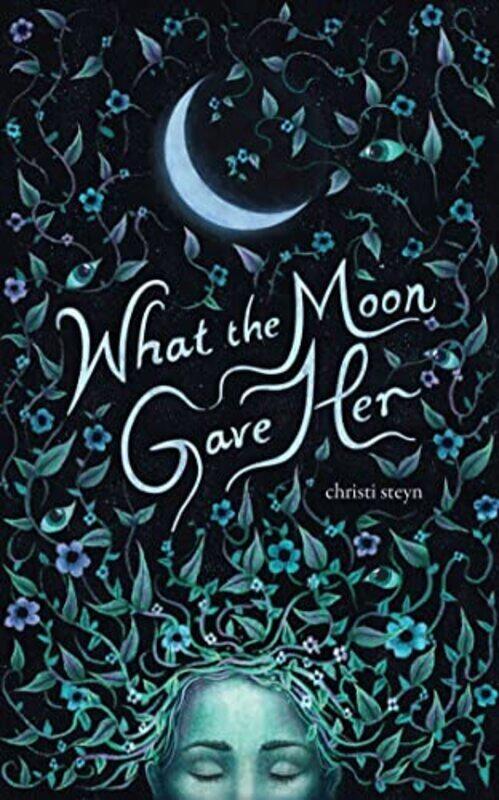 

What The Moon Gave Her By Steyn, Christi Paperback