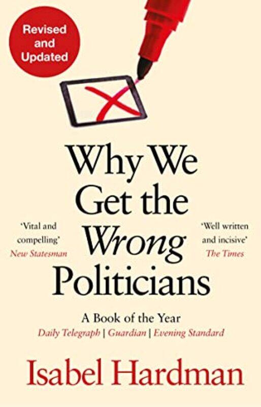 

Why We Get the Wrong Politicians,Paperback,by:Isabel Hardman (Author)