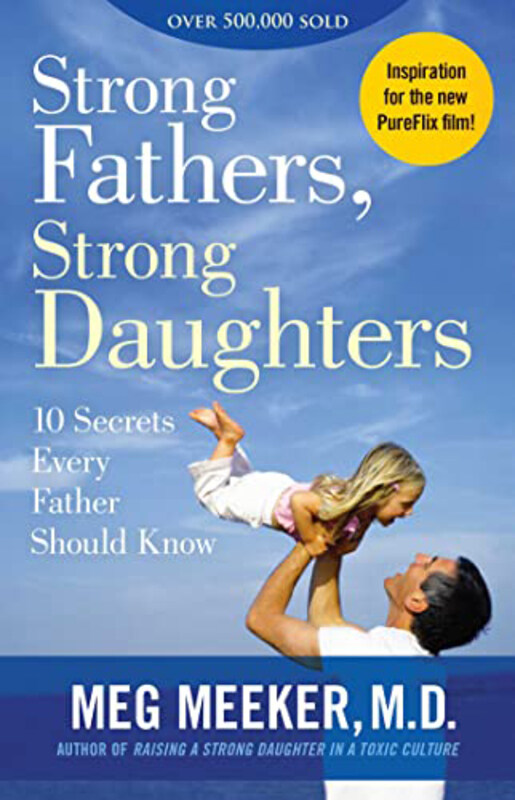 

Strong Fathers Strong Daughters, Paperback Book, By: Meeker Meg