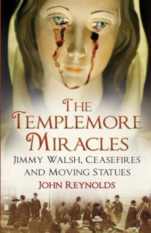 

The Templemore Miracles by John Reynolds-Paperback
