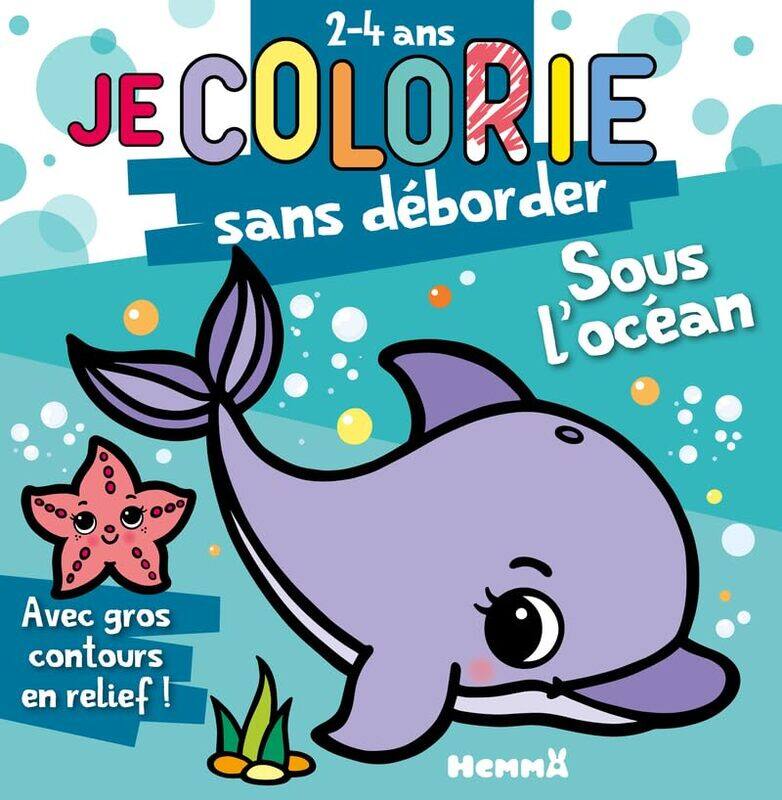 

Je Colorie Sans Deborder 24 Ans Sous Locean T72 by Piette Nadine-Paperback