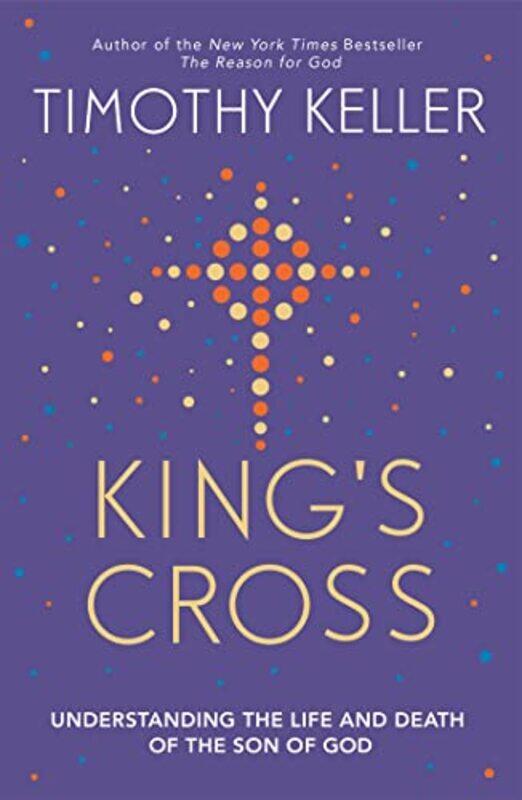 

Kings Cross by Timothy Keller-Paperback