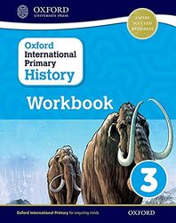 Oxford International Primary History Workbook 3 by Crawford, Helen (, Stratton Audley, Bicester, UK) - Lunt, Pat (, Bath, UK) - Rebman, Peter (, Stourb Paperback