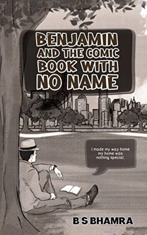 

Benjamin and the Comic Book with No Name by B S Bhamra-Paperback