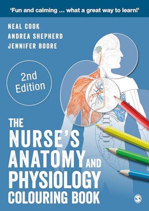 

The Nurses Anatomy And Physiology Colouring Book By Cook, Neal - Shepherd, Andrea - Boore, Jennifer -Paperback