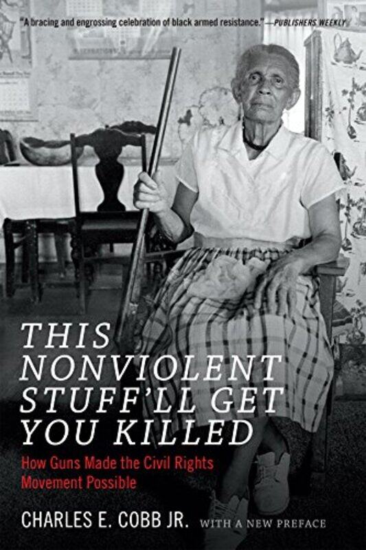 

This Nonviolent Stuffll Get You Killed by Charles E Cobb-Paperback