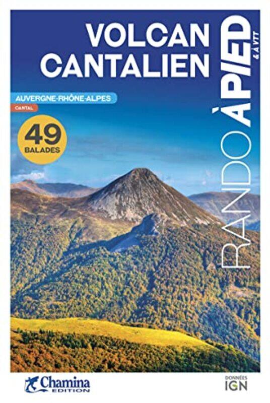 

Volcan Cantalien rando a pied and a vtt 49 balades -Paperback