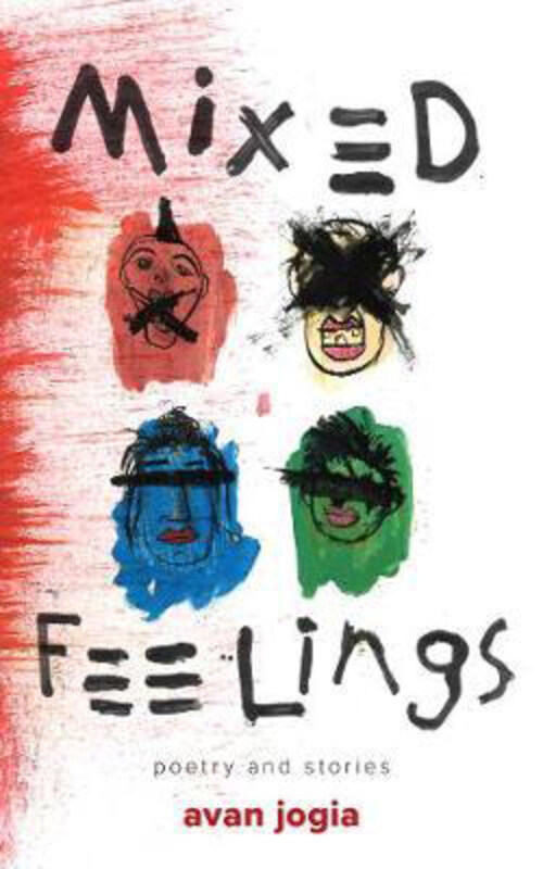 

Mixed Feelings: Poems and Stories, Paperback Book, By: Avan Jogia