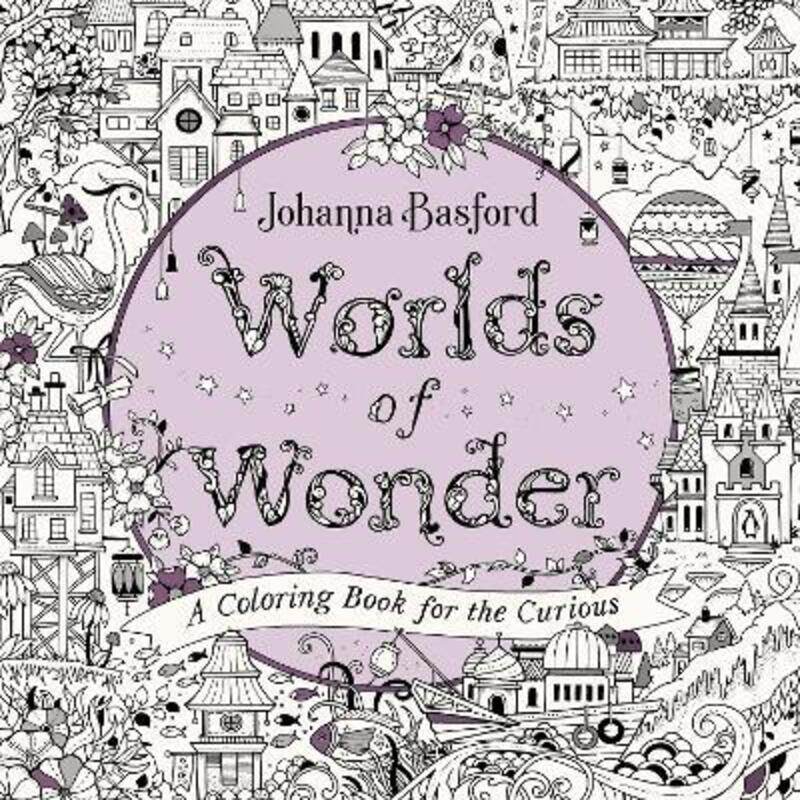 

Worlds of Wonder: A Coloring Book for the Curious.paperback,By :Basford, Johanna