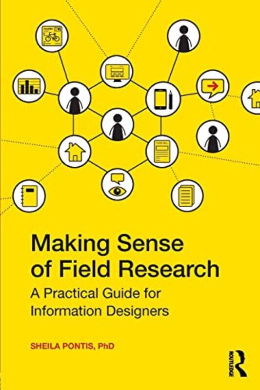 

Making Sense of Field Research by Sheila University College London, Interaction Centre, UK Pontis-Paperback