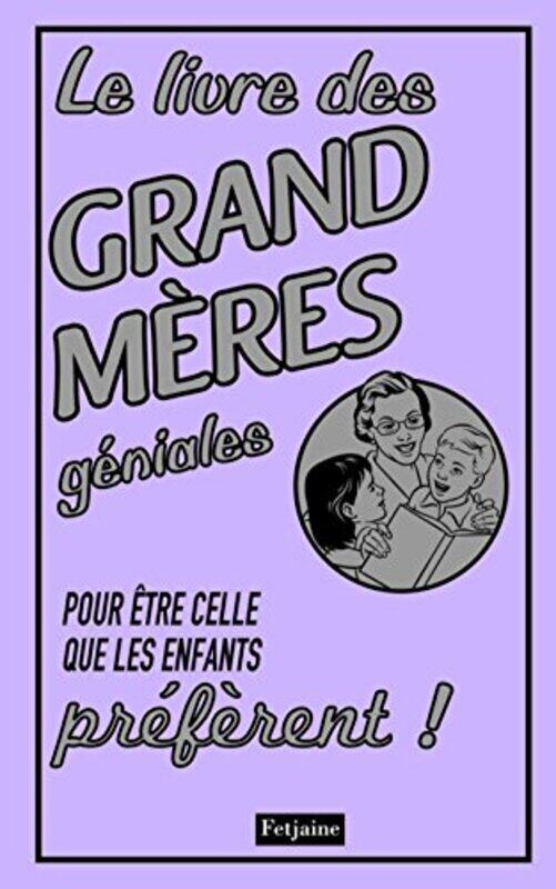 

Le livre des grand m res g niales,Paperback by Alison Maloney