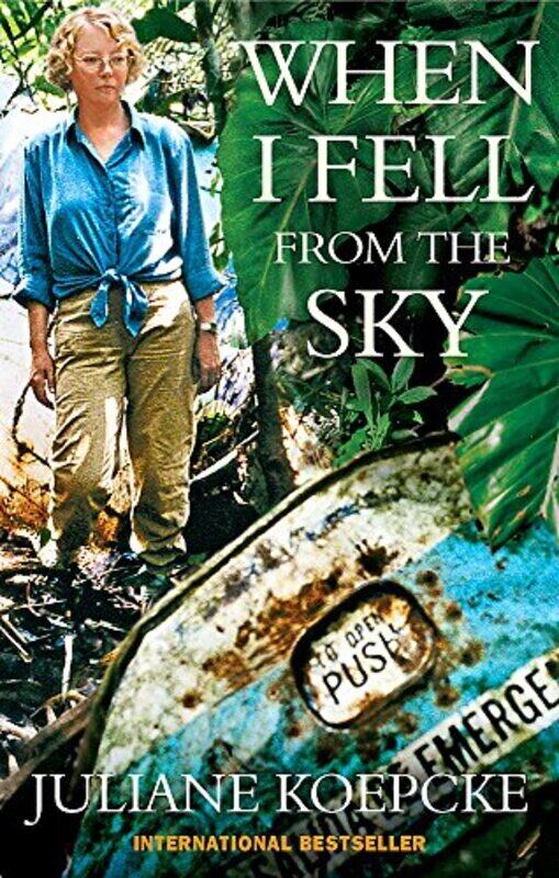 

When I Fell From The Sky: The True Story of One Woman's Miraculous Survival,Paperback,By:Koepcke, Juliane