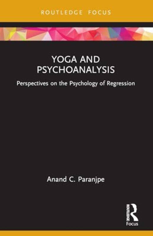 

Yoga and Psychoanalysis by Anand C Paranjpe-Paperback