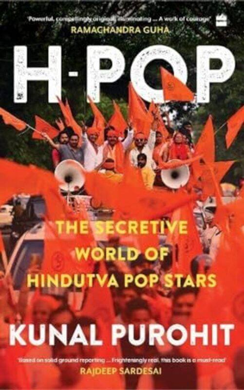 

Hpop The Secretive World Of Hindutva Pop Stars By Purohit, Kunal -Paperback