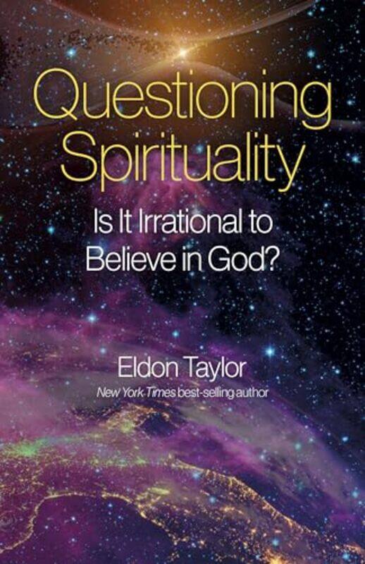 

Questioning Spirituality by Eldon Taylor-Paperback