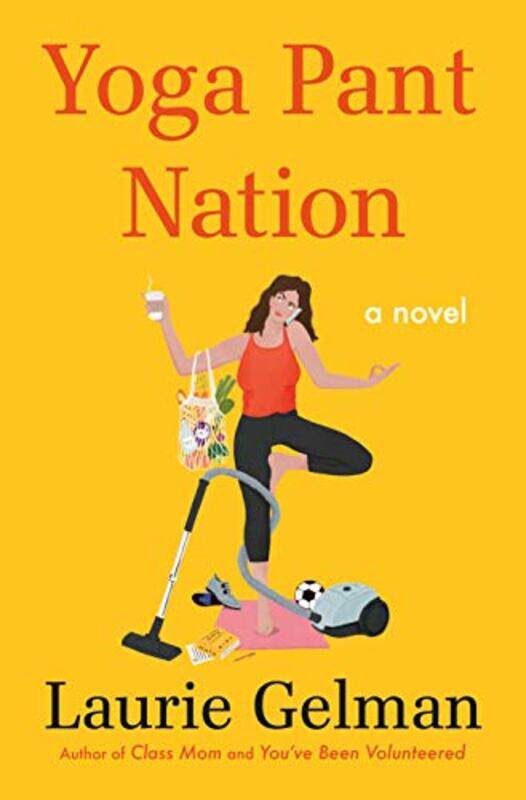 

Yoga Pant Nation by Laurie Gelman-Hardcover