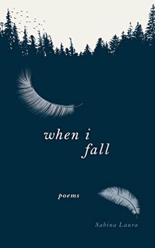 

When I Fall By Laura Sabina - Paperback