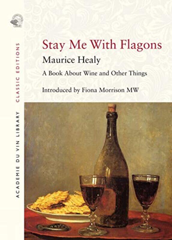 

Stay Me With Flagons by Maurice Healy-Paperback