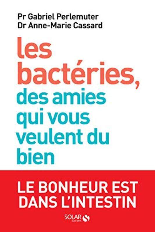 

Les bact ries, des amies qui vous veulent du bien,Paperback by Anne-Marie CASSARD