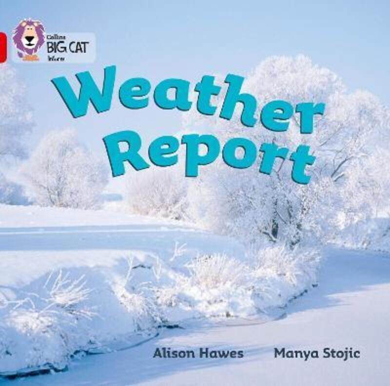 

Weather Report: Band 02A/Red A (Collins Big Cat).paperback,By :Hawes, Alison - Stojic, Manya - Moon, Cliff - Collins Big Cat