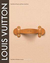 Louis Vuitton: The Birth of Modern Luxury, Hardcover Book, By: Paul-Gerard Pasols