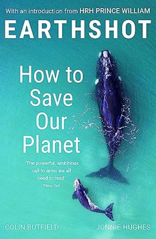 Earthshot: How to Save Our Planet , Paperback by William, Hrh Prince - Attenborough, Sir David - Shakira - Butfield, Colin - Hughes, Jonnie