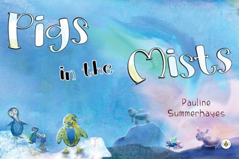 

Pigs in the Mists by Pauline Summerhayes-Paperback