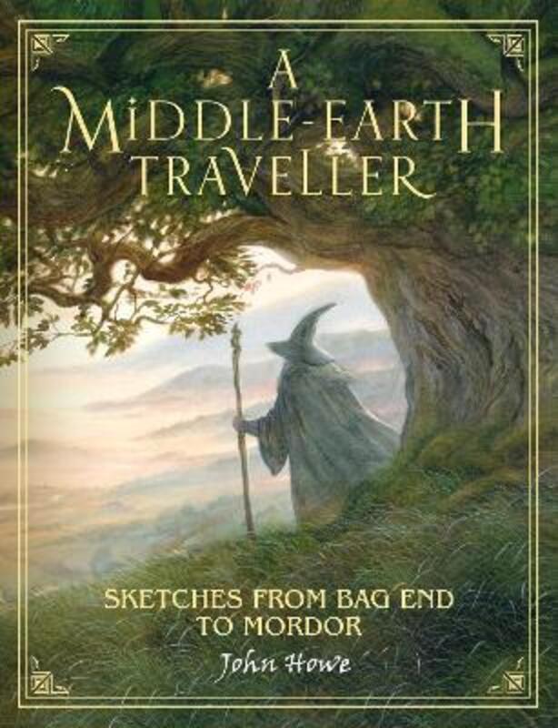 Middle-earth Traveller,Hardcover, By:John Howe